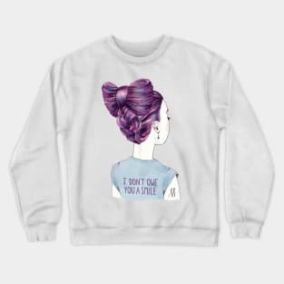 i don't owe you a smile NO BACKGROUND Crewneck Sweatshirt